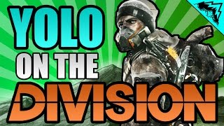 HOW TO PLAY DIVISION quotYOLO on The Divisionquot 1  StoneMountain64 Serious Gamer [upl. by Jacey]