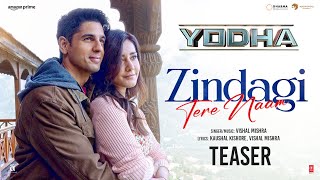 ZINDAGI TERE NAAM Teaser SIDHARTH MALHOTRA RAASHII KHANNA  YODHA  VISHAL MISHRA [upl. by Macknair62]