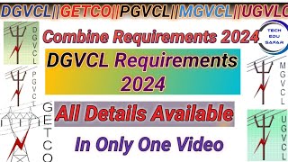 DGVCL REQUIREMENTS 2024GETCODGVCLUGVCLMGVCLPGVCLCOMBINE REQUIREMENTS 2024 [upl. by Oznohpla]