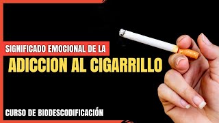 Significado emocional de la Adicción al cigarrillo  Curso de Biodescodificación 🧠 [upl. by Dinan638]