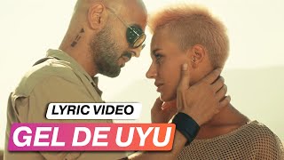 Soner Sarıkabadayı  Gel De Uyu Lyric Video [upl. by Attenov895]