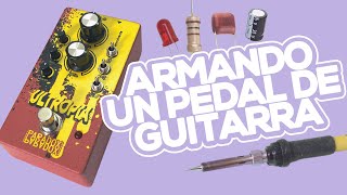 Armando Un Pedal De Efectos Desde Cero  Paradox Effects [upl. by Juliette]