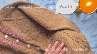 Latest Ladies Cardigan Knitting Design With Hand Embroidery Part 2 Women Sweater  Hindi Tutorial [upl. by Whitebook]