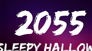 Sleepy Hallow  2055  Lyrics Video Official [upl. by Einnaej]