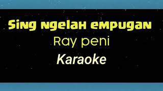 ray peni sing ngelah empugan karaoke [upl. by Alphonsine545]