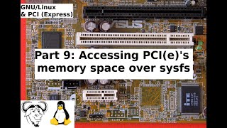 GNULinux amp PCI Express Accessing PCIes memory space over sysfs [upl. by Aytak138]