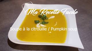 Recette de soupe à la citrouille  Pumpkin soup  Ma recette facile [upl. by Macur]