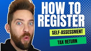 How To Register For Self Assessment  UK Tax [upl. by Mcadams810]