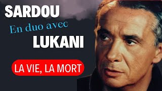 LA VIE LA MORT  Duo Michel Sardou amp Frank Lukani michelsardou Franklukani [upl. by Suruat36]