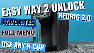 Easy How to Unlock your Keurig 20  Full Menu Any Size Coffee Use any K Cups  Hack Unlocked Mods [upl. by Dustman]