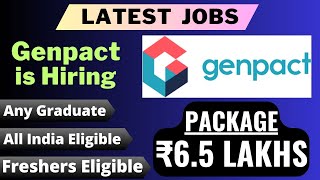 Genpact is Hiring  PACKAGE ₹65 LAKHS  Freshers Eligible  Any Graduate  Latest Jobs [upl. by Burrill165]