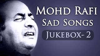 Mohd Rafi Sad Songs Top 10  Jukebox 2  Bollywood Evergreen Sad Song Collection HD [upl. by Mandeville]