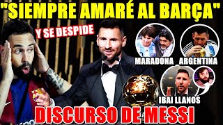 💥MESSI quotSIEMPRE AMARÉ al BARÇAquot  Su DISCURSO en el BALÓN de ORO  MARADONA IBAI ARGENTINA [upl. by Branch86]