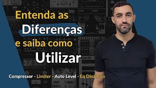 Compressor  Limiter  Eq Dinâmico  Auto Level  Quais as diferenças [upl. by Eihtur]