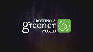 Growing a Greener World Season 12 Premieres October 2021 [upl. by Eicrad]