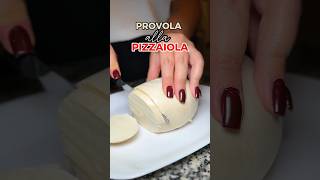 Questa Provola alla Pizzaiola è il Piacere Filante che Non Sapevi di Volere foodshorts provola [upl. by Assiral760]