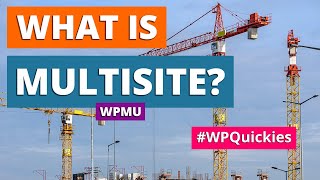 What Is WordPress Multisite WPMU  WPQuickies [upl. by Eustatius]