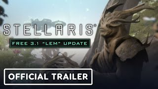 Stellaris Free 31 Lem Update  Official Launch Trailer [upl. by Garnet]