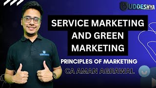 22 SERVICE MARKETING AND GREEN MARKETING  PRINCIPLES OF MARKETING  BCOM  SEM  4 [upl. by Enelhtac52]