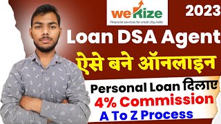 Werize Loan DSA Agent Kaise Bane 2023Loan DSA Code Kaise MilegaWerize Loan Agent Kaise Bane [upl. by Rist]