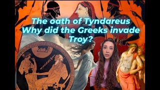 The Oath of Tyndareus Why did the Greeks really invade Troy [upl. by Blackman]