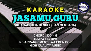 KARAOKE JASAMU GURU KITA JADI BISA MENULIS DAN MEMBACA │ CREATED BY DOP [upl. by Rior]