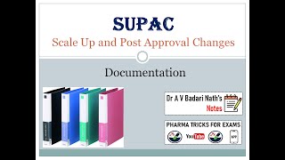 SUPAC Documentation Scale Up amp Post Approval Changes [upl. by Shatzer]