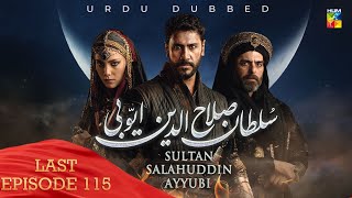 Sultan Salahuddin Ayyubi  Last Episode 115   Urdu Dubbed   28th November 2024  HUM TV [upl. by Yregram162]