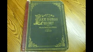 Rare Great Lakes Book  1883 History of the Lake Huron Shore [upl. by Valleau]