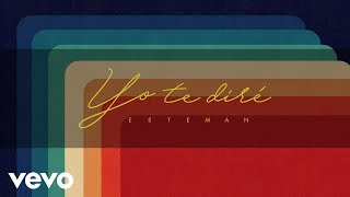 Esteman  Yo Te Diré Lyric Video [upl. by Ettenirt137]