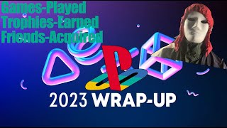 Playstation WrapUp For 2023 [upl. by Eillehs]