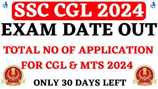 SSC CGL 2024 Exam Date Out  Total No Of Application For SSC CGL amp MTS 2024 [upl. by Nawtna]