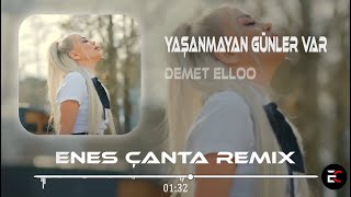 DEMET ELLOO  Yaşanmayan Günler Var Enes Çanta Remix Bari Huzur Ver Rüyalarımda [upl. by Yniattirb]