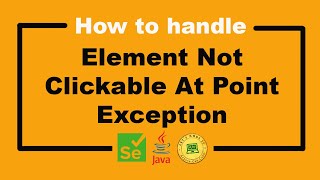 How To Handle Element Not Clickable At Point Exception  Selenium WebDriver Tutorial [upl. by Jenne]