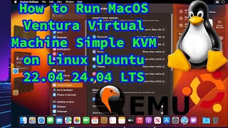 How to Run MacOS Ventura Virtual Machine on Ubuntu 2204LTS 2404LTS [upl. by Rochester]