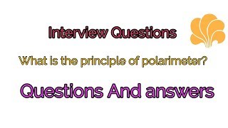 What is the principle of polarimeter [upl. by Aretta857]