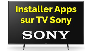 Comment télécharger une Application sur TV SONY Bravia [upl. by Ivel]