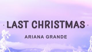 Ariana Grande  Last Christmas Lyrics  Last Christmas I gave you my heart [upl. by Eardnaed]