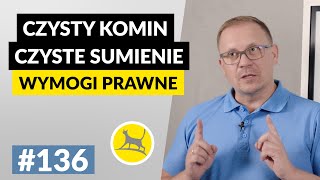 WYMOGI DOTYCZĄCE CZYSZCZENIA KOMINA  REGULACJE PORAWNE 136 [upl. by Armillas]