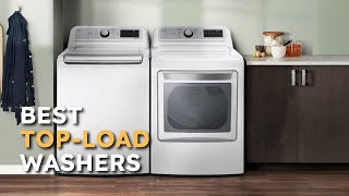 TopLoad Washers Ultimate Guide 4 Models You Should Consider in 2023 [upl. by Esilahs]