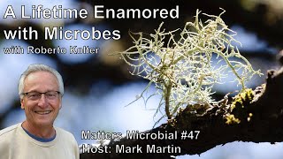 Matters Microbial 47 A lifetime enamored with microbes [upl. by Ominoreg]