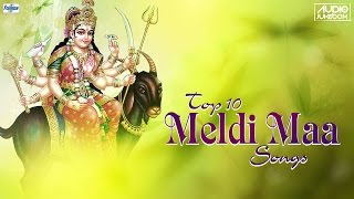 Top 10 Meldi Maa Na Garba  Meldi Maa Songs 2016 Non Stop  Meldi Maa Aarti [upl. by Aronek]