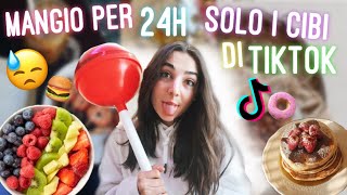 MANGIO PER 24H I CIBI VIRALI DI TIKTOK🍓🍔🍝 LO💋 DIVERTENTE😂 [upl. by Fauman]