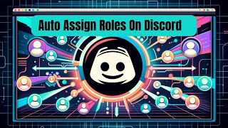 How To Auto Assign Roles To New Discord Users [upl. by Iney]