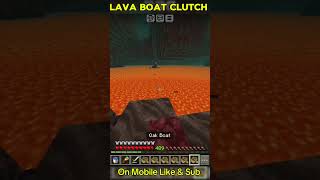 I did lava Boat Clutch in Mcpe  minecraft [upl. by Ennoval]