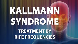 Kallmann Syndrome  RIFE Frequencies Treatment  Energy amp Quantum Medicine with Bioresonance [upl. by Ahsiekat]