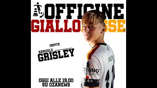 officine giallorosse ep6 Samuele Grisley [upl. by Tonina]