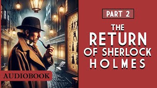 The Return of Sherlock Holmes  Part 2 AUDIOBOOK [upl. by Dylana]