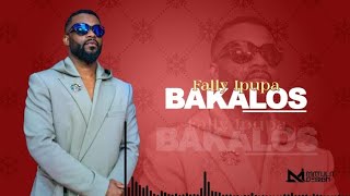 Fally Ipupa  Bakalos Lyrics Officiel By Matula Design [upl. by Dyrraj562]