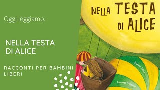 Nella testa di Alice  Audiolibri gratis con storie e racconti per bambini  2023 [upl. by Aseuqram]